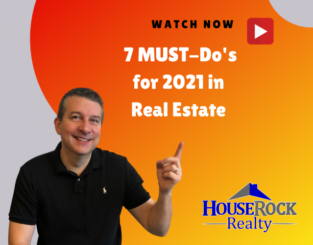 7 MUST-Do’s for Real Estate in 2021